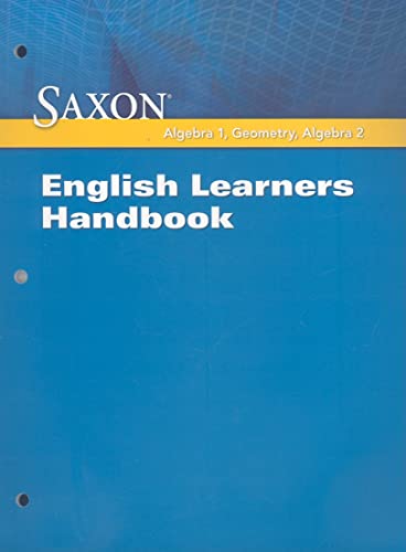 Imagen de archivo de Saxon Algebra 1, Geometry, Algebra 2: English Learners Handbook a la venta por ThriftBooks-Atlanta