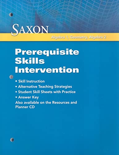 Stock image for Saxon Algebra 1, Geometry, Algebra 2: Prerequisite Skills Intervention (Saxon Math) for sale by Ergodebooks