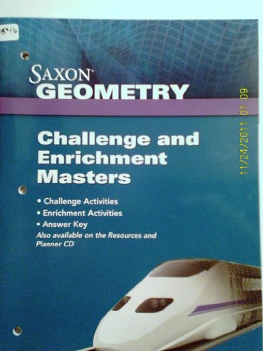 9781602775558: Saxon Geometry: Challenge & Enrichment Masters Grade 9-12 2009