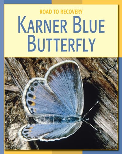 9781602790407: Karner Blue Butterfly (21st Century Skills Library: Road to Recovery)