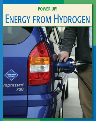 9781602790483: Energy from Hydrogen (21st Century Skills Library: Power Up!)