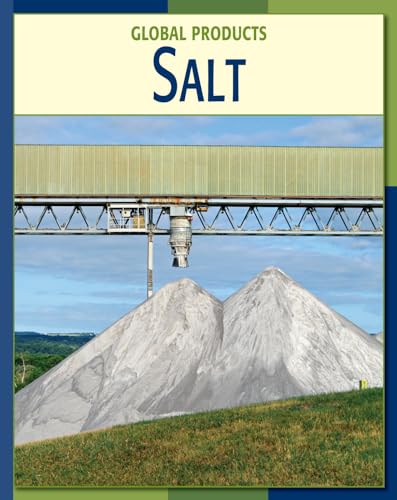 Salt (21st Century Skills Library: Global Products) (9781602791206) by Masters, Nancy Robinson