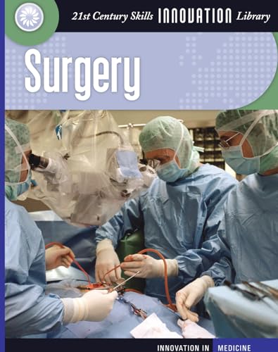 Stock image for Surgery (21st Century Skills Innovation Library: Innovation in Medici) for sale by -OnTimeBooks-