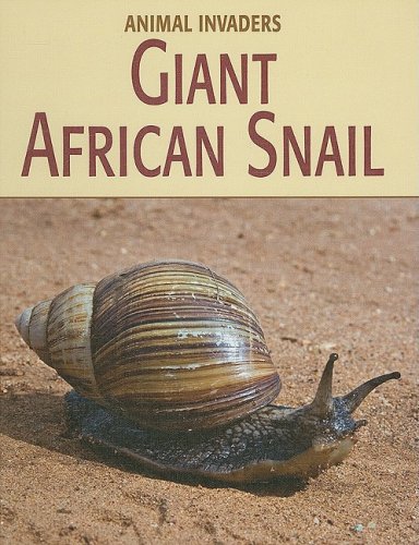 9781602792418: Giant African Snail (Animal Invaders)