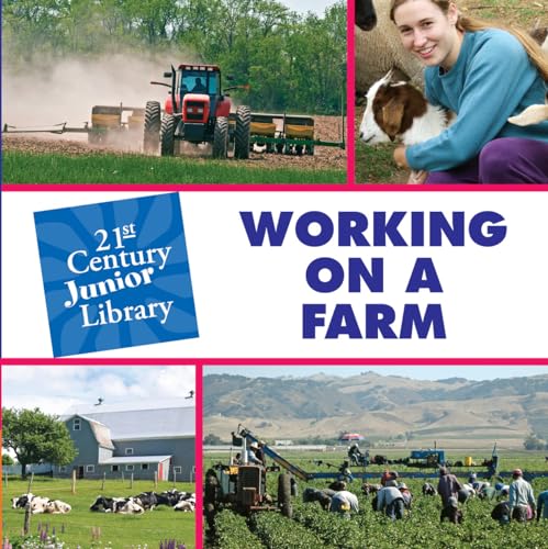 Working on a Farm (Junior 21st Century Library) - Marsico, Katie