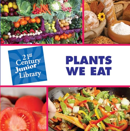 9781602792760: Plants We Eat (21st Century Junior Library: Plants)