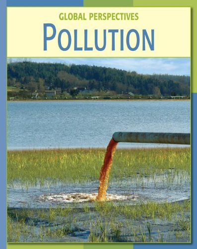 Pollution Pollution (Global Perspectives) (9781602793552) by [???]