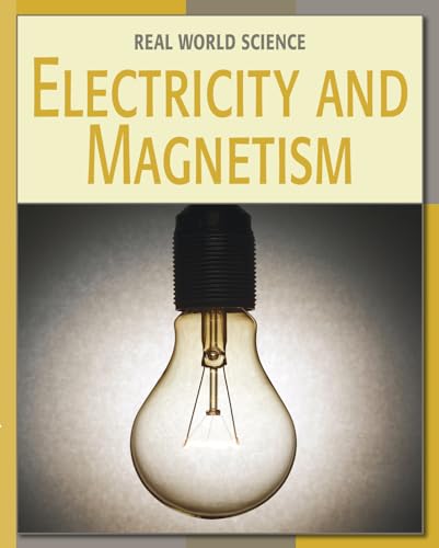 9781602794597: Electricity and Magnetism (Real World Science)