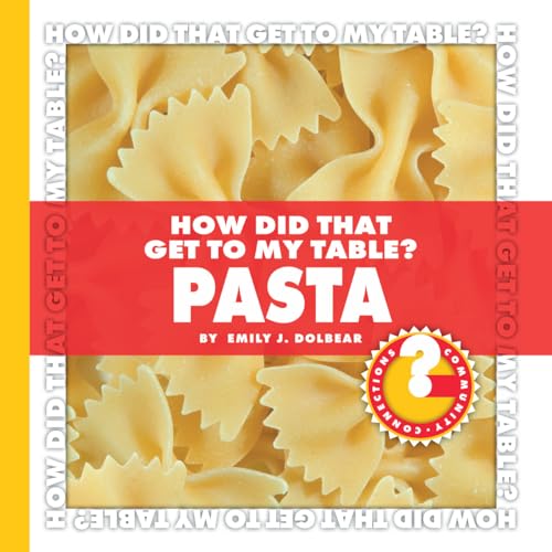 Stock image for How Did That Get to My Table? Pasta for sale by Better World Books