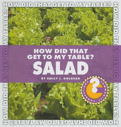 Beispielbild fr How Did That Get to My Table? Salad (Community Connections) zum Verkauf von Ergodebooks