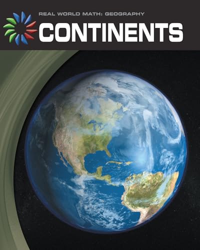 Continents (21st Century Skills Library: Real World Math) (9781602794900) by Heinrichs, Ann