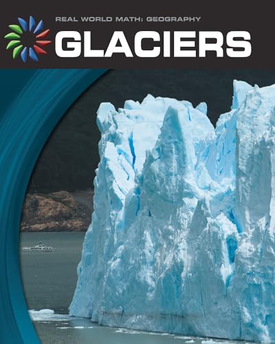 9781602794955: Glaciers (Real World Math: Geography)