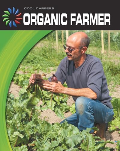 Organic Farmer (Cool Careers) (9781602795006) by Orr, Tamra