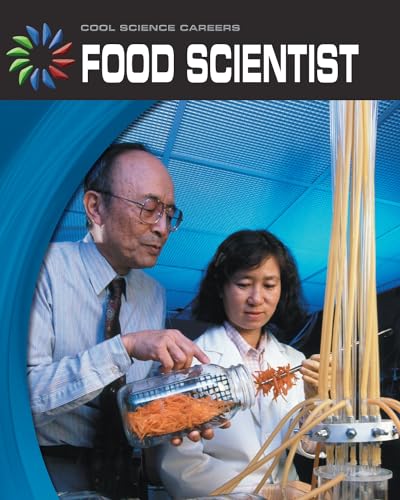 Food Scientist (21st Century Skills Library: Cool Science Careers) (9781602795051) by Somervill, Barbara A