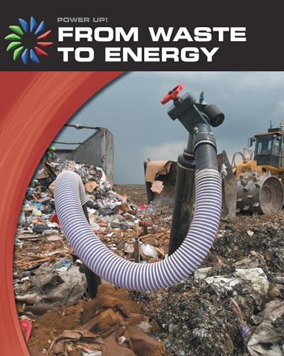9781602795099: From Waste to Energy (21st Century Skills Library: Power Up!)