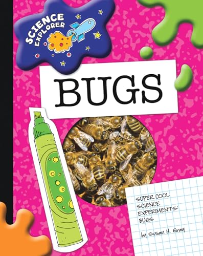 Bugs (Explorer Library: Science Explorer) (9781602795211) by Gray, Susan H