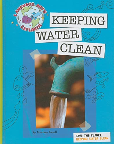Beispielbild fr Save the Planet: Keeping Water Clean zum Verkauf von Better World Books