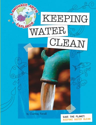 Stock image for Save the Planet: Keeping Water Clean for sale by Better World Books