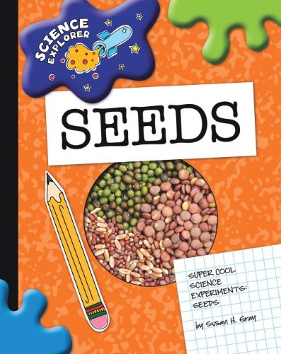 Super Cool Science Experiments: Seeds (Science Explorer) (9781602797093) by [???]