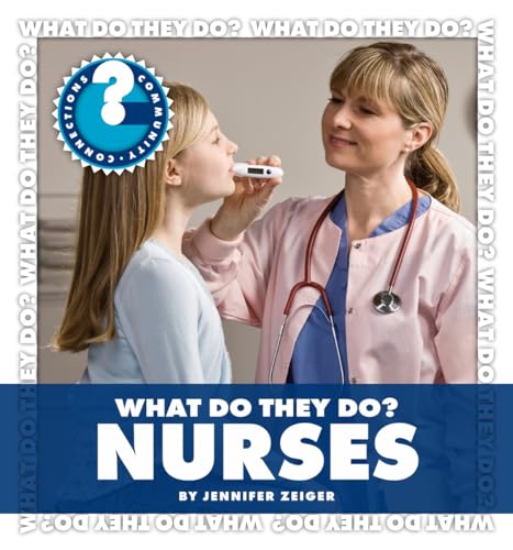 Beispielbild fr What Do They Do? Nurses zum Verkauf von Better World Books