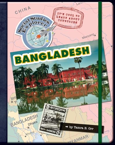 Imagen de archivo de It's Cool to Learn about Countries: Bangladesh (Explorer Library: Social Studies Explorer) a la venta por WorldofBooks