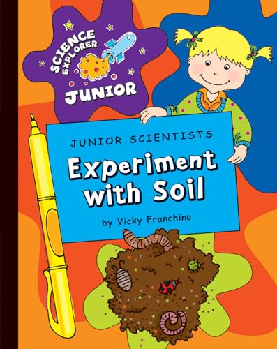 Beispielbild fr Junior Scientists: Experiment with Soil zum Verkauf von Better World Books