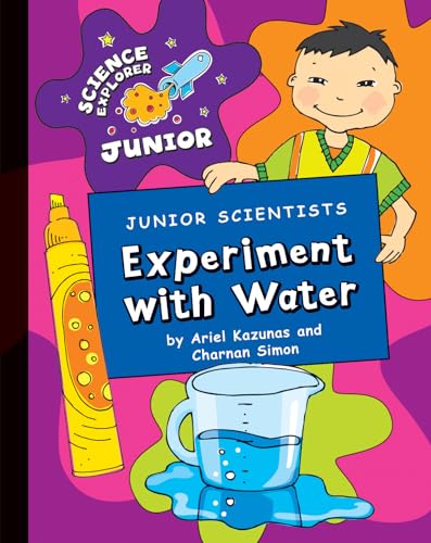 Beispielbild fr Junior Scientists: Experiment with Water (Explorer Junior Library: Science Explorer Junior) zum Verkauf von -OnTimeBooks-