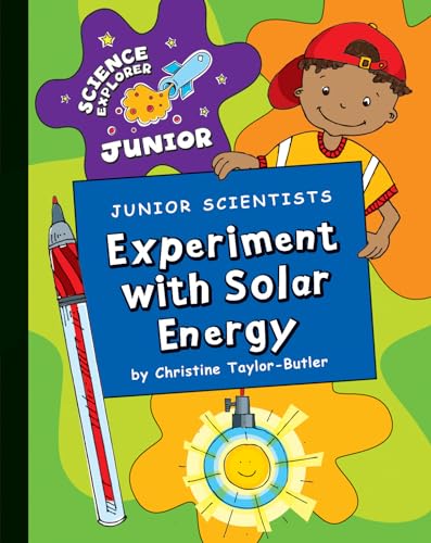 Beispielbild fr Junior Scientists: Experiment with Solar Energy zum Verkauf von Better World Books