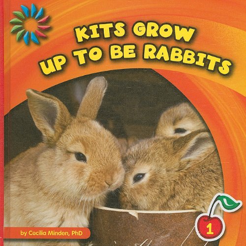 Beispielbild fr Kits Grow up to Be Rabbits zum Verkauf von Better World Books