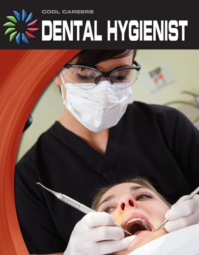 Dental Hygienist (21st Century Skills Library: Cool Careers) (9781602799387) by Somervill, Barbara A
