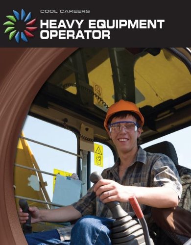 Heavy Equipment Operator (Cool Careers) (9781602799509) by [???]