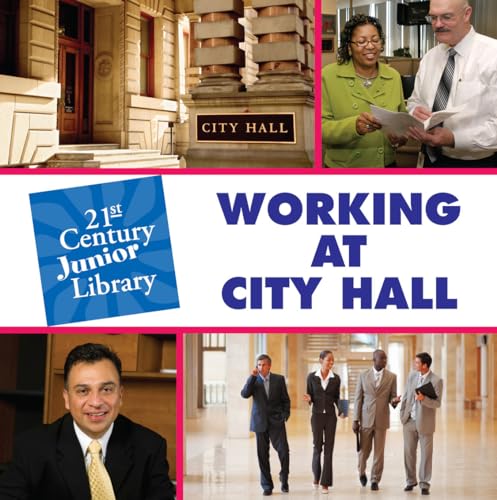9781602799813: Working at City Hall (21st Century Junior Library: Careers)