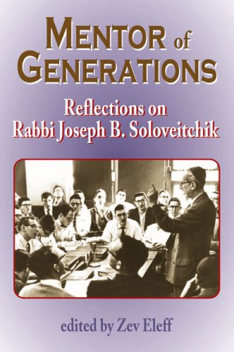 Stock image for Mentor of Generations: Reflections on Rabbi Joseph B. Soloveitchik for sale by HPB-Red