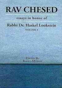 Stock image for Rav Chesed: Essays in Honor of Rabbi Dr. Lookstein for sale by Housing Works Online Bookstore