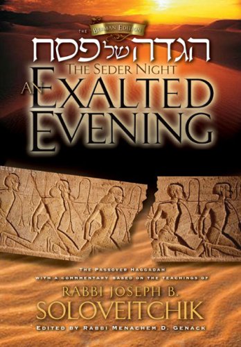 9781602801189: The Seder Night: An Exalted Evening: The Passover Haggadah: With a Commentary Based on the Teachings of Rabbi Joseph B. Soloveitchik (English Edition)