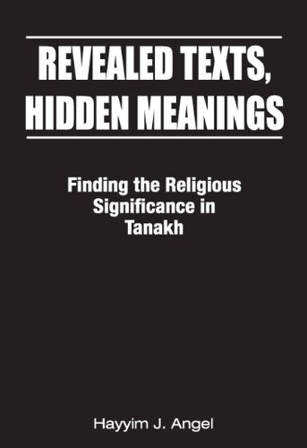Stock image for Revealed Texts, Hidden Meanings: Finding the Religious Significance in Tanakh for sale by HPB-Red