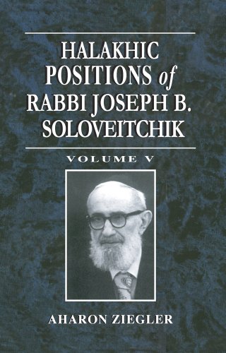 9781602801295: Halakhic Positions of Rabbi Joseph B. Soloveitchik (Volume V)