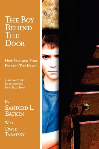 Stock image for The Boy Behind the Door: (How Salomon Kool Escaped the Nazis): Inspired by a True Story for sale by ThriftBooks-Dallas