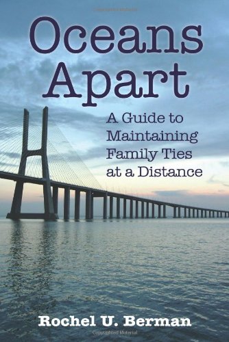 Beispielbild fr Oceans Apart : A Guide to Maintaining Family Ties at a Distance zum Verkauf von Better World Books