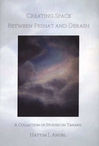 Stock image for Creating Space Between Peshat & Derash: A Collection of Studies on Tanakh for sale by Montclair Book Center