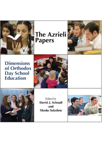 Stock image for The Azrieli Papers: Dimensions of Orthodox Jewish Day School Education for sale by Red's Corner LLC