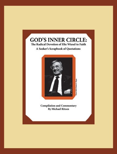 Imagen de archivo de God's Inner Circle: The Radical Devotion of Elie Wiesel to Faith: A Seeker's Scrapbook og Quotations a la venta por SecondSale