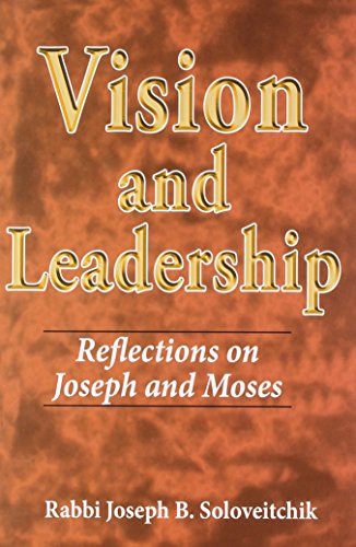 9781602802193: Vision and Leadership: Reflections on Joseph and Moses (MeOtzar HoRav)