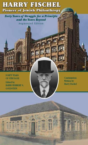 9781602802216: Harry Fischel Pioneer of Jewish Philanthropy Forty Years of Struggle for a Principle and the Years Beyond