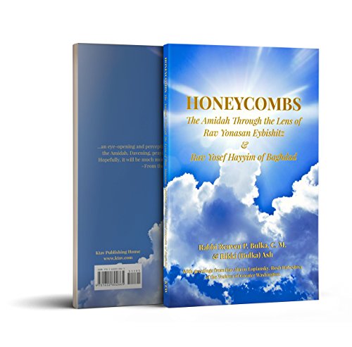 Stock image for Honeycombs: The Amidah Through the Lens of Rav Yonasan Eybishitz & Rav Yosef Hayyim of Baghdad for sale by HPB-Red