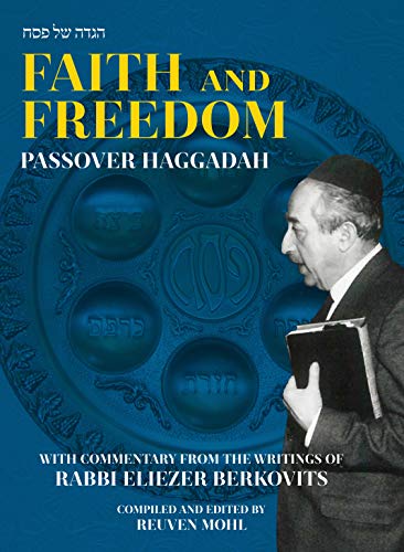 Beispielbild fr Faith and Freedom Passover Haggadah with Commentary from the Writings of Rabbi Eliezer Berkovits zum Verkauf von ThriftBooks-Dallas