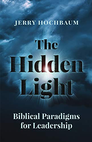 Stock image for The Hidden Light: Biblical Paradigms for Leadership for sale by SecondSale