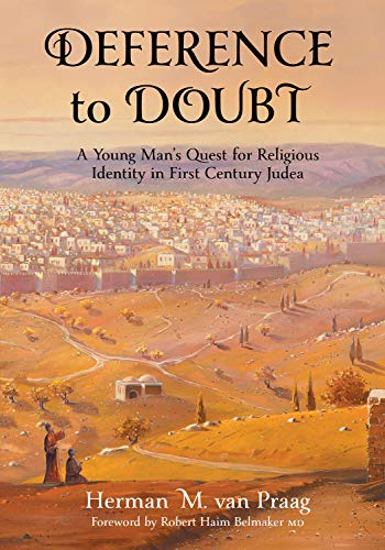 Beispielbild fr Deference to Doubt: A Young Man's Quest for Religious Identity in First Century Judea zum Verkauf von Bookmonger.Ltd