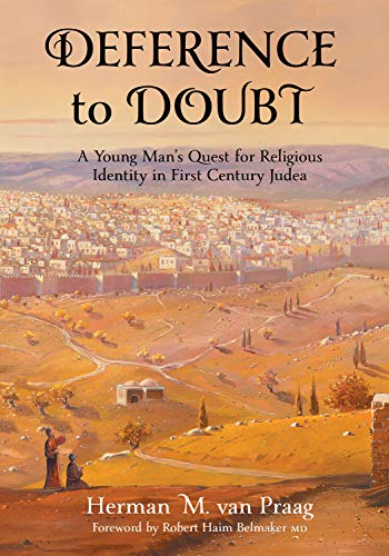 Stock image for Deference to Doubt: A Young Man's Quest for Religious Identity in First Century Judea for sale by Bookmonger.Ltd