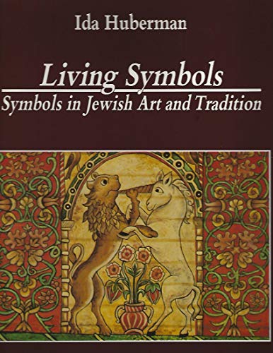 Stock image for Living Symbols : Symbols in Jewish Art and Tradition for sale by ThriftBooks-Dallas